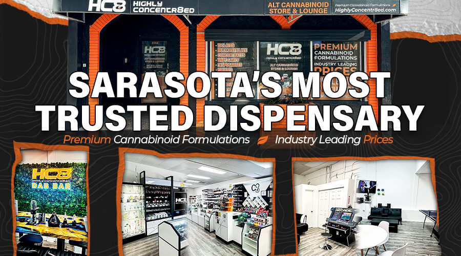 Sarasota’s First and Most Trusted Dispensary: Highly Concentr8ed Store & Lounge