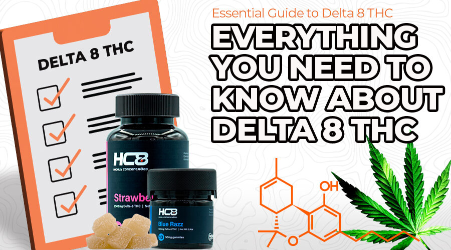 Everything You Need to Know About Delta 8 THC: